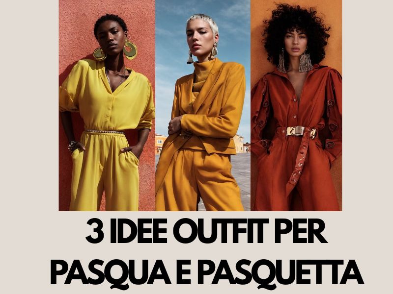Pasqua e Pasquetta: idee outfit primaverili per uomo e donna