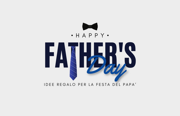 festa del papà: scopri i regali migliori 